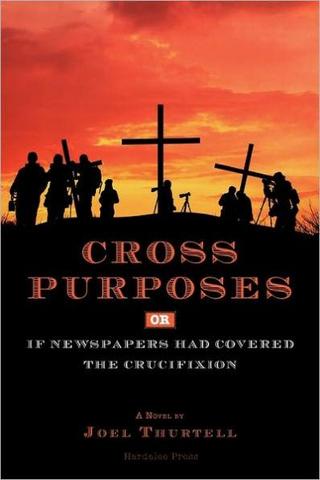Silhouettes of reporters and cameras in front of three crosses at sunset, illustrating the novel "Cross Purposes" about a modern take on the crucifixion.