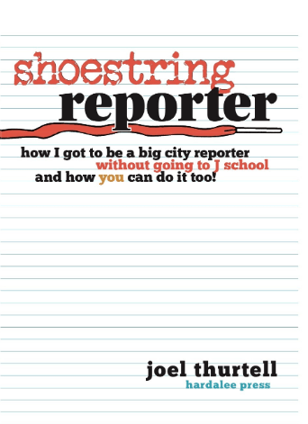 Cover of "Shoestring Reporter" by Joel Thurtell, featuring bold, playful typography. The book discusses becoming a city reporter without traditional education.